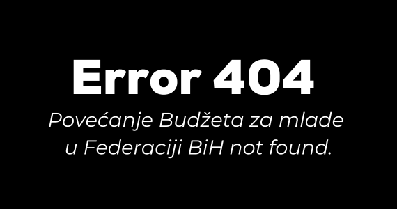 SAOPĆENJE ZA JAVNOST: Financijska izdvajanja za mlade institucijama FBiH nisu važna!